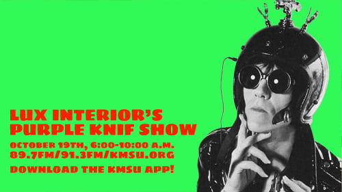 Cramps singer Lux Interior wearing big black sunglasses and a motorcycle helmet. Lux Interior's Purple KNIF show, October 19th from six to ten a.m. only on 89.7 the Maverick. Download the KMSU app