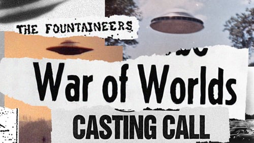 Old photos of UFOs with text saying The Fountaineers War of the Worlds Casting Call