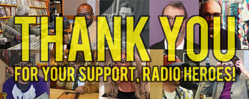 A message saying thank you for your support radio heroes, backed with photos of Gary Campbell, Mo Alsadig, Steve Guse, Dwayne Megaw, Joe Tougas, David Perron, Shyboy Tim Lind, Jen Tiernan, Eric Larson, and Karen Wright