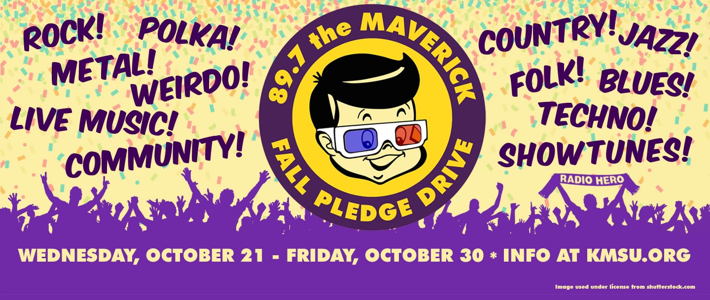 Clip art of a boy wearing 3D glasses in a circle that says 89.7 the Maverick Fall Pledge Drive, and surrounded by genres of music played by KMSU. Wednesday, October 21-Friday October 30. Info at kmsu.org. Image used under license from shutterstock.com