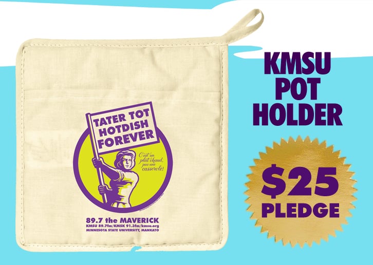 A natural white pot holder with the KMSU Tater Tot Hotdish Forever logo on it against a blue sky with white clouds. $25 pledge.