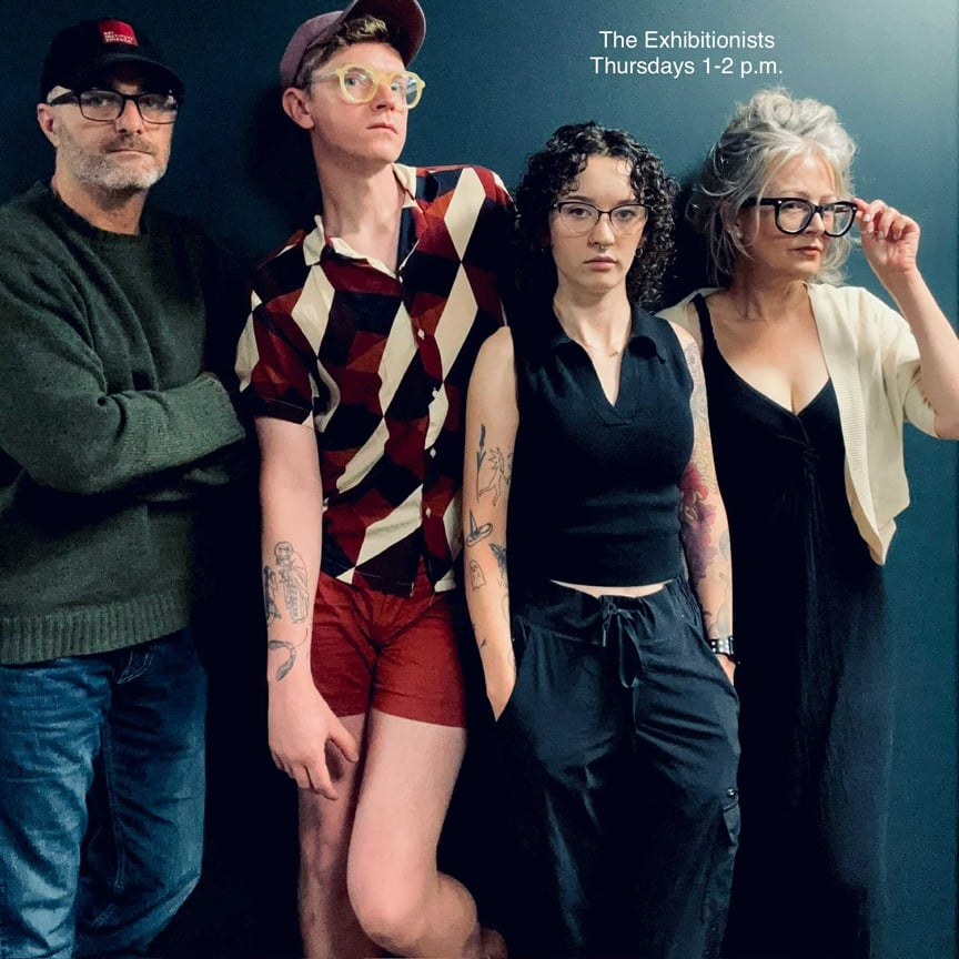 Michael Callahan, Charlie Leftridge, Selena Medellin, and Ann Rosenquist Fee in a serious pose with the words 'The Exhibitionists, Thursday 1-2 p.m.'