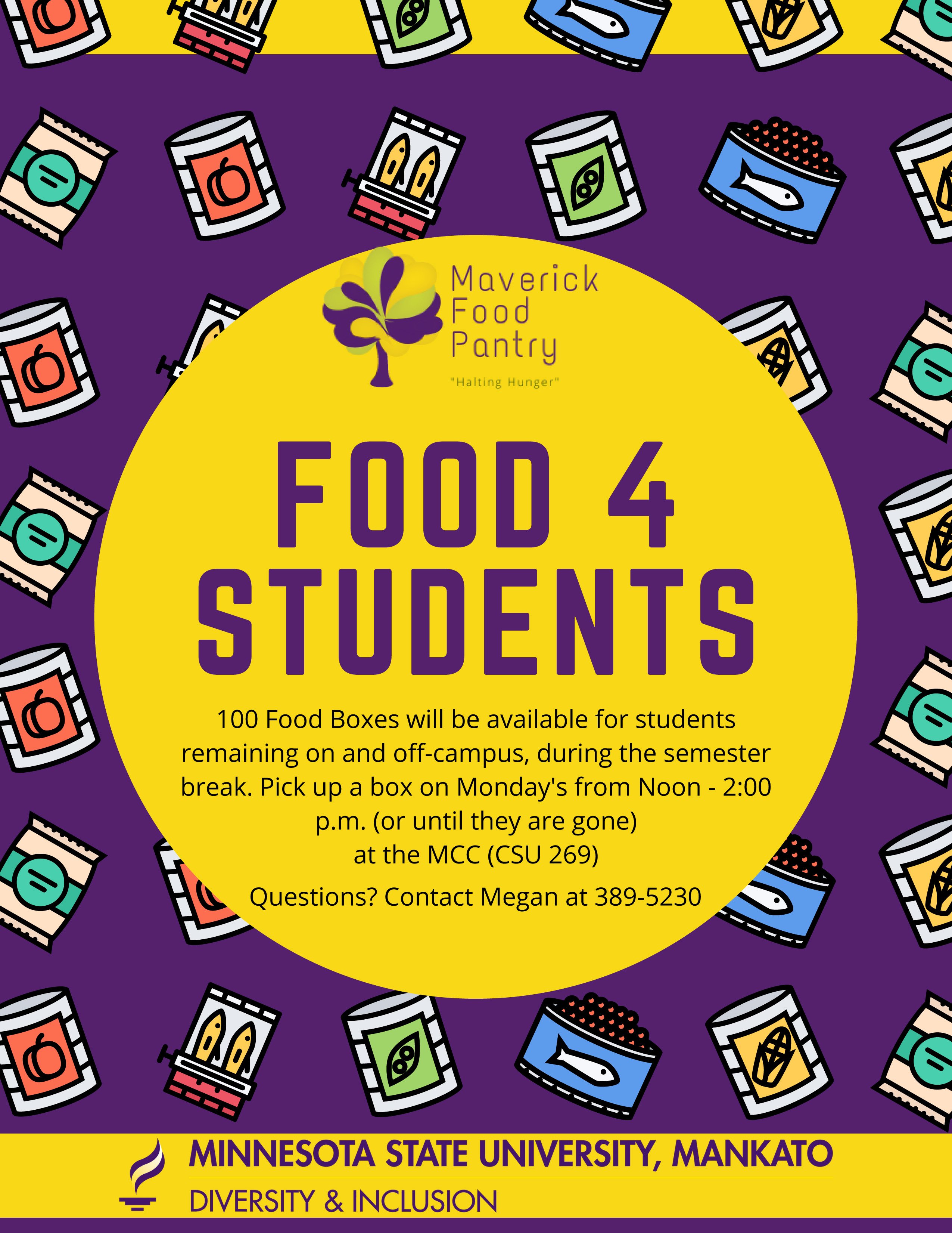 100 Food Boxes will be available for students during the semester break on Mondays from Noon to 2pm at CSU 269.