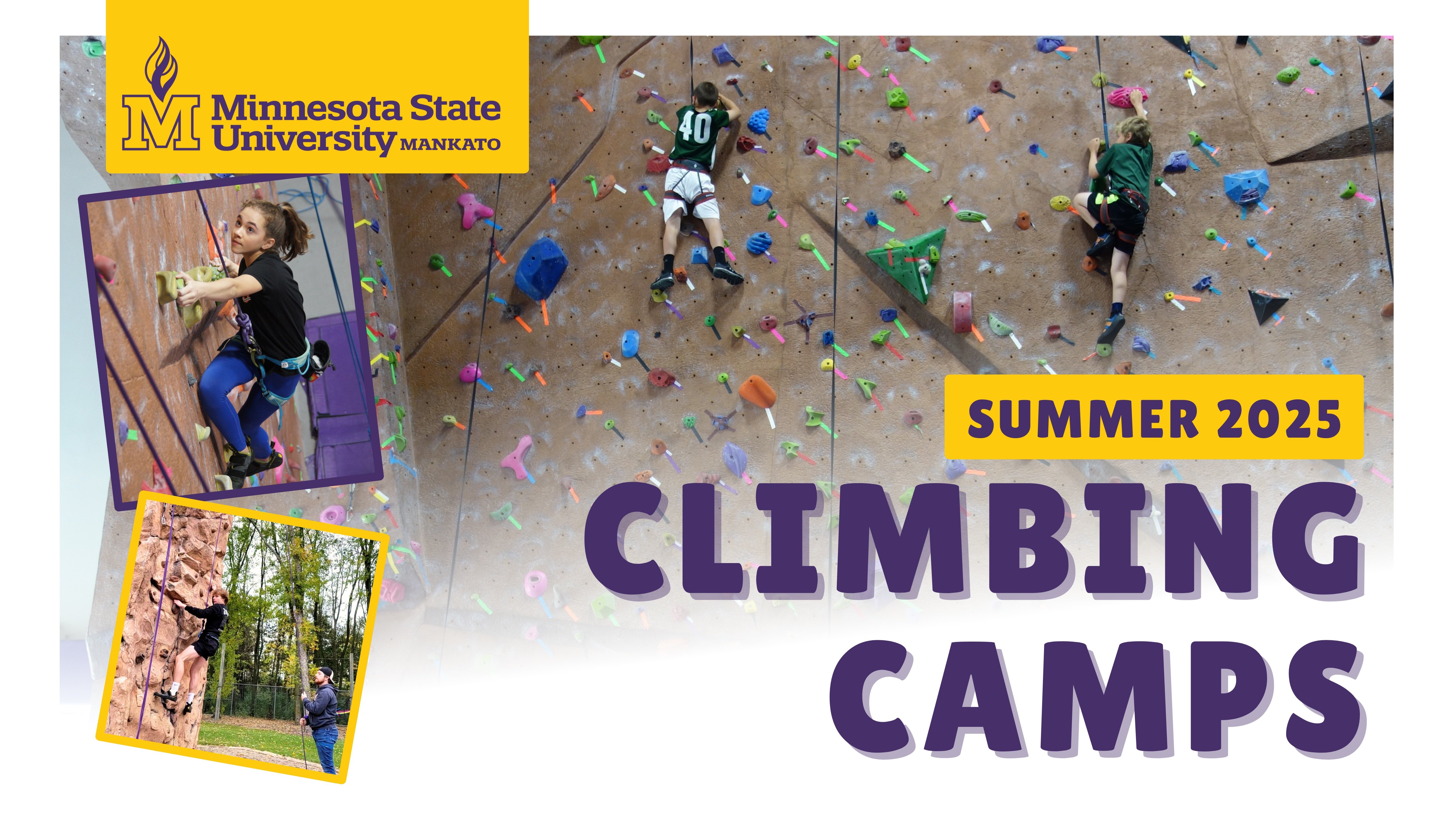Purple and gold banner with pictures of youth climbing at Minnesota State University, Mankato. Banner announces summer climbing camps with Maverick Adventures in 2025.
